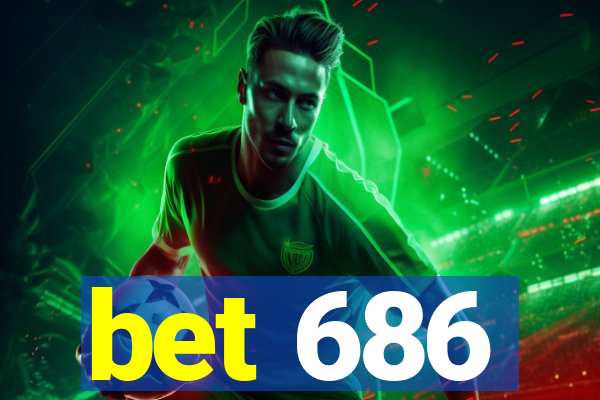 bet 686